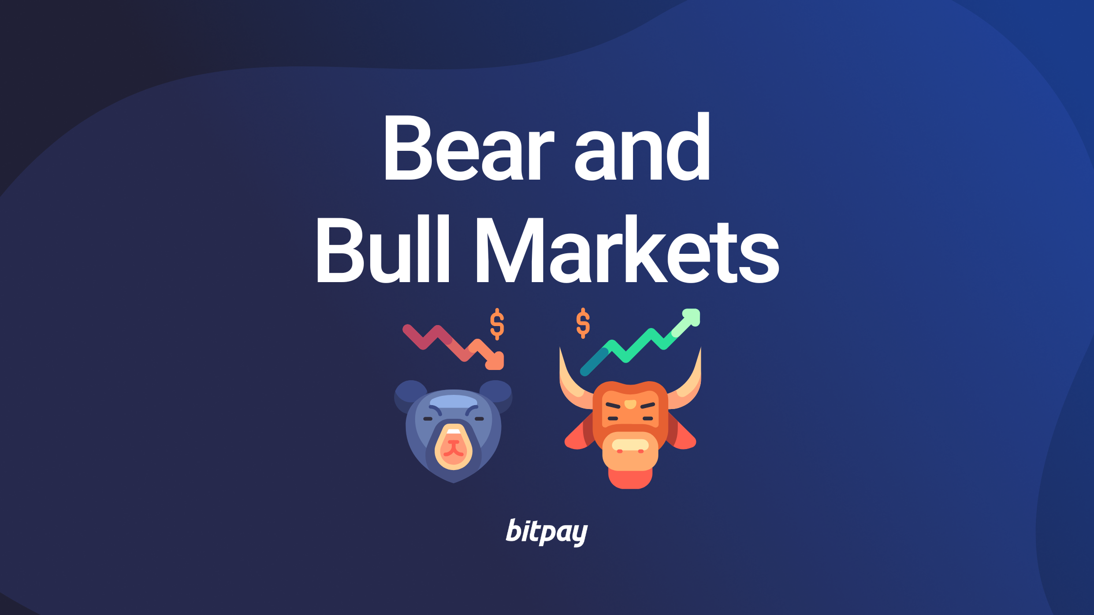 What Are Bull and Bear Markets? A Primer to the Ups and Downs of Crypto