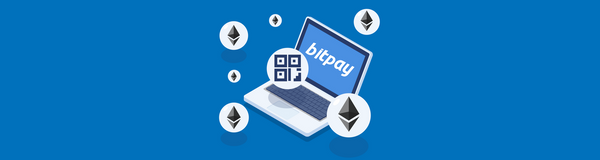 BitPay Supports Payments from the Ethereum Blockchain